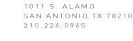 1011 S. Alamo, San Antonio TX 78210, 210-226-0965
